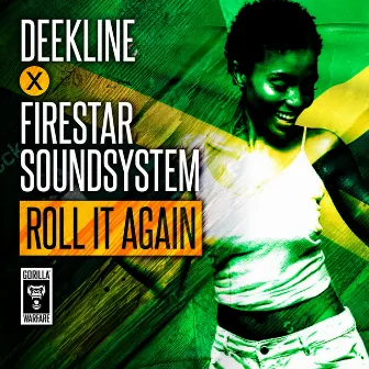 Roll It Again by Firestar Soundsystem