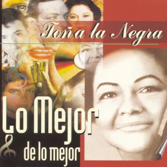 Lo Mejor De Lo Mejor by Toña La Negra