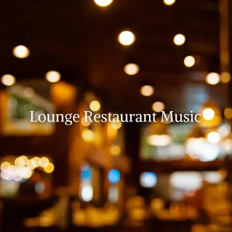 Lounge Restaurant Music by Lucy John