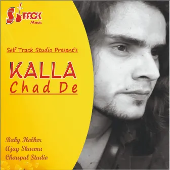 Kalla Chad De by Ajay Sharma