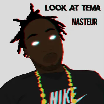 Look at Tema by Nasteur