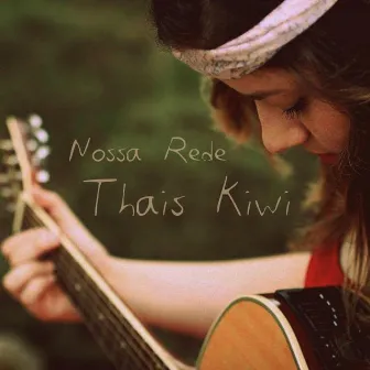 Nossa Rede by Thais Kiwi