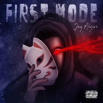 First Mode by Jay Alzier