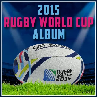 2015 Rugby World Cup Album by Champions United