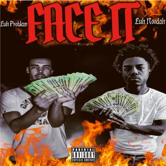 Face It by Luh Problem