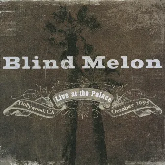 Live At The Palace by Blind Melon