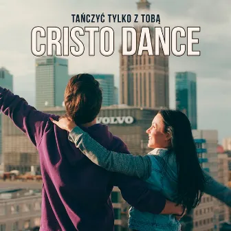 Tańczyć tylko z Tobą by Cristo Dance