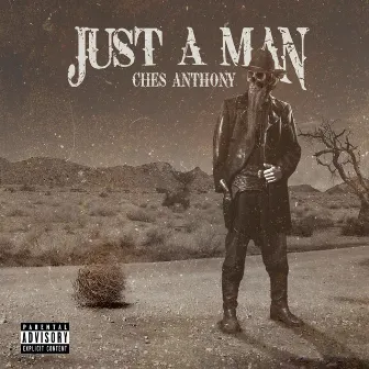 Just A Man by Ches Anthony