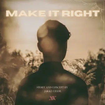 Make It Right by Jakke Chase