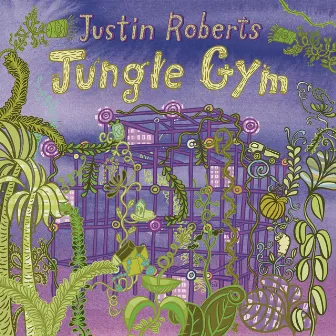 Jungle Gym by Justin Roberts