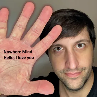 Hello, I love you by Nowhere Mind