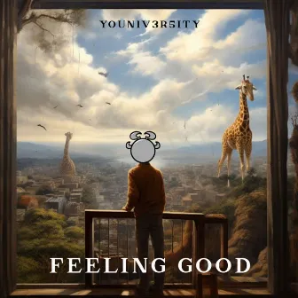 FEELING GOOD by youn1v3r5ity