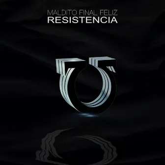 Resistencia by Maldito Final Feliz