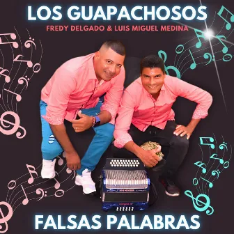 Falsas Palabras by Los Guapachosos