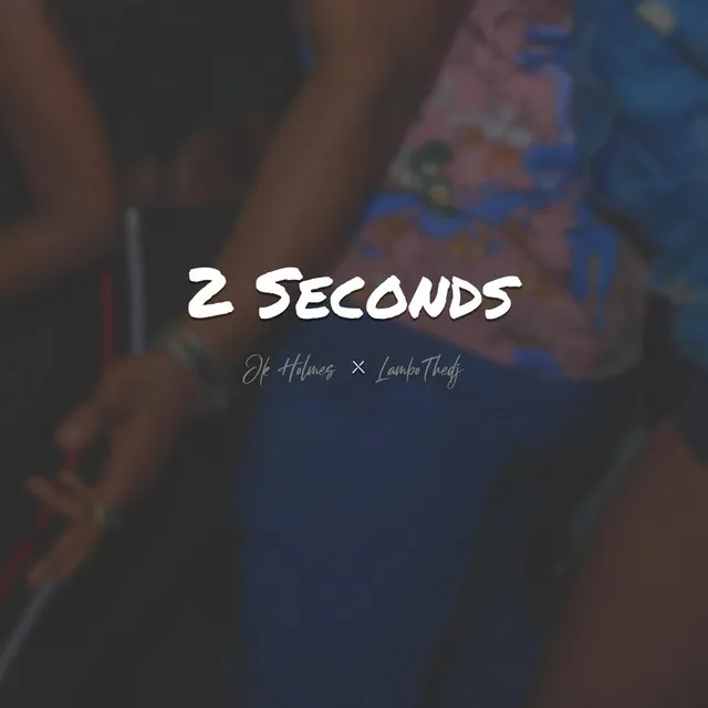 2 Seconds