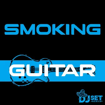 Guitar (Original Mix) by Smoking