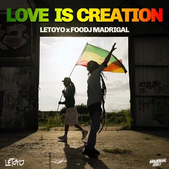 Love is creation by Letoyo