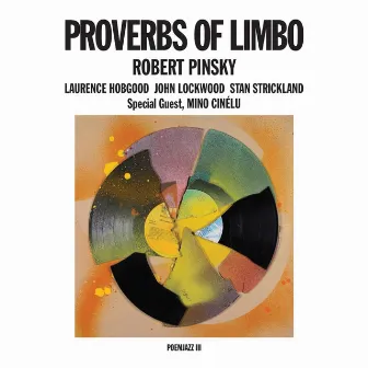 Proverbs Of Limbo: PoemJazz III by Laurence Hobgood