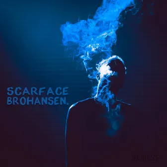 SCARFACE BROHANSEN. by s0und m1nd