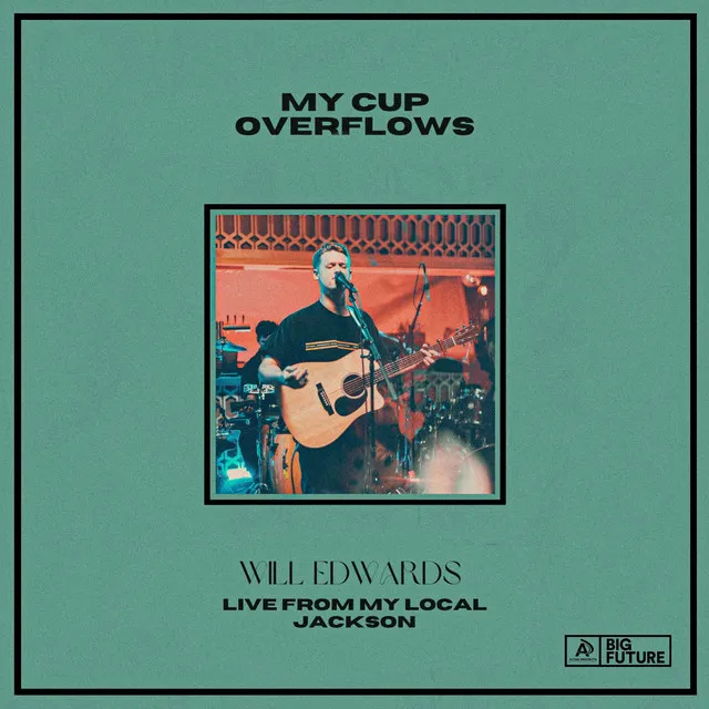 My Cup Overflows - Live