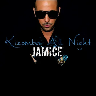 Kizomba All Night by Jamice