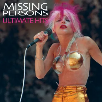 Ultimate Hits (Re-Recorded / Remastered Versions) by Missing Persons