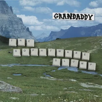 The Sophtware Slump by Grandaddy