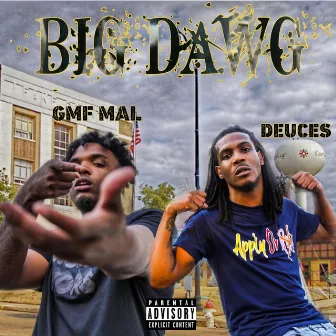 Big Dawg by Deuces