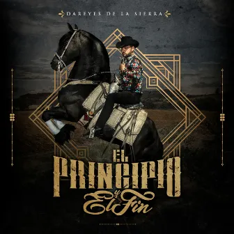 El Principio Y El Fin by Los Dareyes De La Sierra