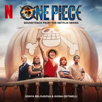 One Piece (Soundtrack from the Netflix Series) by Sonya Belousova