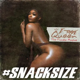 E-Syde Queen (The Twinkle Playlist) #Snacksize by Jada Kingdom