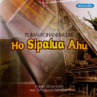 Ho Sipalua Ahu by Franky Sihombing