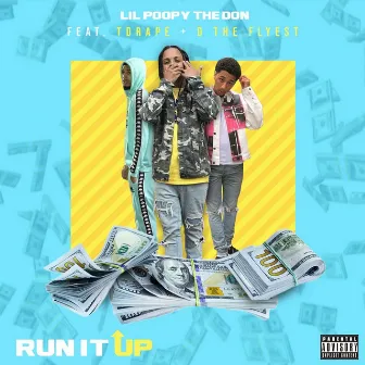 Run It Up by Lil Poopy