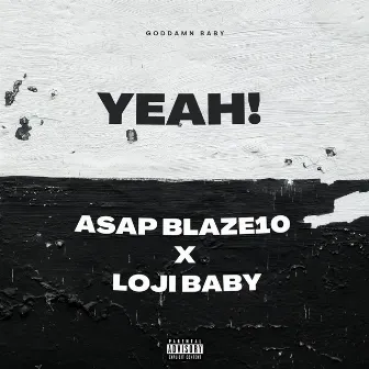 Yeah! by ASAP Blaze10