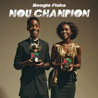 Nou Chanpion by Boogie Flaha