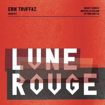 Lune rouge by Erik Truffaz