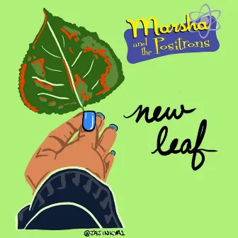 New Leaf by Marsha and the Positrons