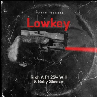 Lowkey by Rixh A