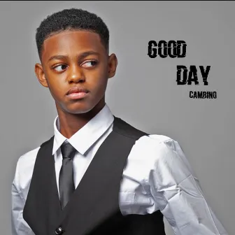 Good Day by Cambino