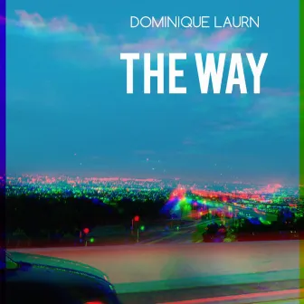 The Way by Dominique Laurn