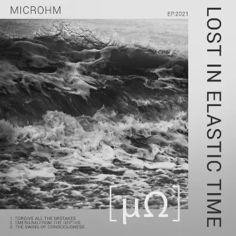 Lost in Elastic Time by Microhm