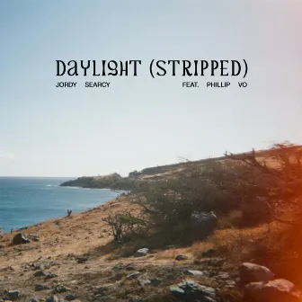 Daylight (Stripped) by Jordy Searcy