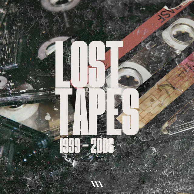 Lost Tapes 1999 / 2006