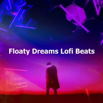 Floaty Dreams Lofi Beats by Lofi Radiance