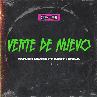 Verte de Nuevo by Taylor Beatz