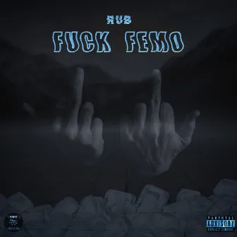 Fuck Femo by Rub