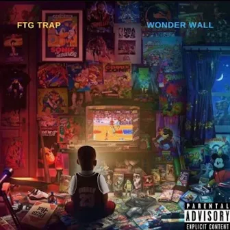 Wonder Wall by FTG TRAP