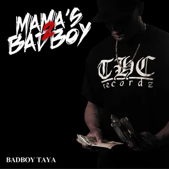 Mama's Badboy 2 by Badboy Taya