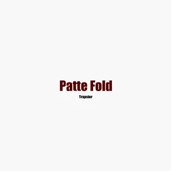 Patte Fold (Instrumental Version) by Trapster