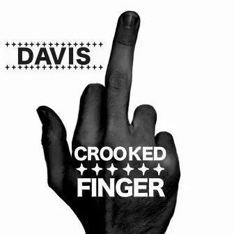 Crooked Finger by DAVIS